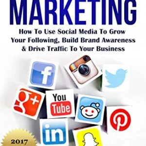 خرید و دانلود نسخه کامل کتاب زبان اصلی Social Media Marketing: Learn Strategies on How to Use FaceBook, YouTube, Instagram & Twitter to Grow Your Following, Build Brand Awareness and Drive Traffic to Your Business. PDF | کتاب خارجی | مقاله خارجی