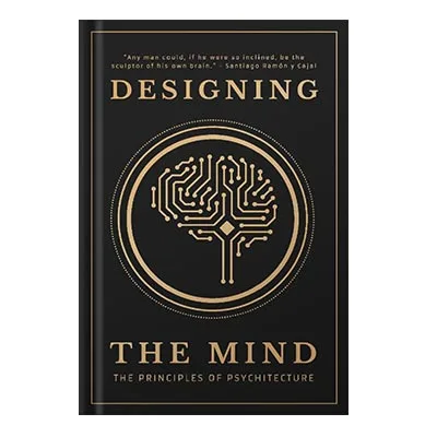 225-480-73.jpg خرید و دانلود نسخه کامل کتاب Designing the Mind The Principles of Psychitecture - تصویر 1