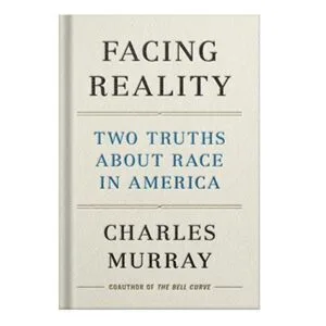 خرید و دانلود نسخه کامل کتاب Facing Reality Two Truths about Race in America by Charles Murray