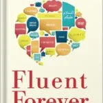 خرید و دانلود نسخه کامل کتاب Fluent Forever: How to Learn Any Language Fast and Never Forget It by Gabriel Wyner PDF