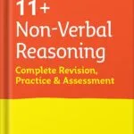 خرید و دانلود نسخه کامل کتاب 11+ Non-Verbal Reasoning Complete Revision, Practice & Assessment for CEM: For the 2023 CEM Tests (Collins 11+ Practice) by Collins 11+ PDF