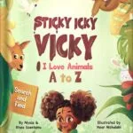 خرید و دانلود نسخه کامل کتاب Sticky Icky Vicky: I Love Animals A to Z by Alysia Ssentamu PDF