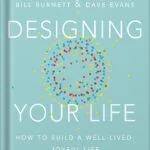 خرید و دانلود نسخه کامل کتاب Designing Your Life: How to Build a Well-Lived, Joyful Life by Bill Burnett PDF