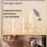 خرید و دانلود نسخه کامل کتاب The 38 Letters from J.D. Rockefeller to his son: Perspectives, Ideology, and Wisdom by J. D. Rockefeller PDF