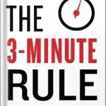 خرید و دانلود نسخه کامل کتاب The 3-Minute Rule: Say Less to Get More from Any Pitch or Presentation by Brant Pinvidic PDF