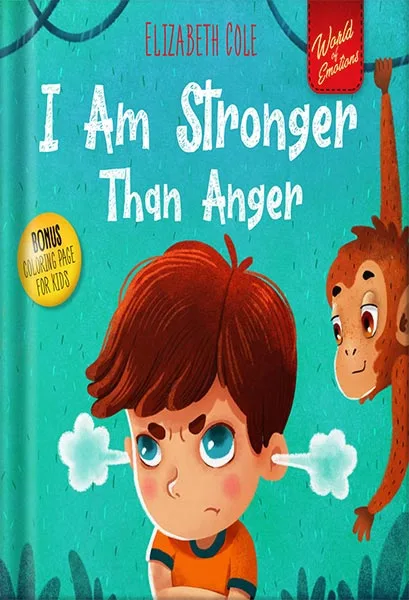 225-New-PNG-Version-110-1-1.jpg خرید و دانلود نسخه کامل کتاب I Am Stronger Than Anger: Picture Book About Anger Management And Dealing With Kids Emotions (Preschool Feelings) (World of Kids Emotions) by Elizabeth Cole PDF - تصویر 1