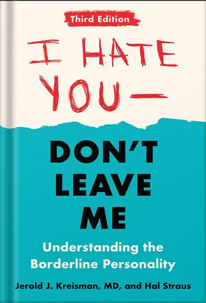 225-New-PNG-Version-110-1.jpg خرید و دانلود نسخه کامل کتاب I Hate You–Don’t Leave Me: Third Edition: Understanding the Borderline Personality by Jerold J. Kreisman PDF - تصویر 1