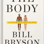 خرید و دانلود نسخه کامل کتاب The Body: A Guide for Occupants by Bill Bryson PDF