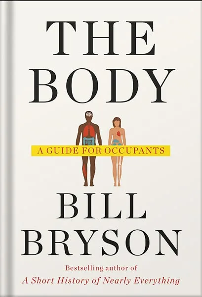 225-New-PNG-Version-112-1.jpg خرید و دانلود نسخه کامل کتاب The Body: A Guide for Occupants by Bill Bryson PDF - تصویر 1