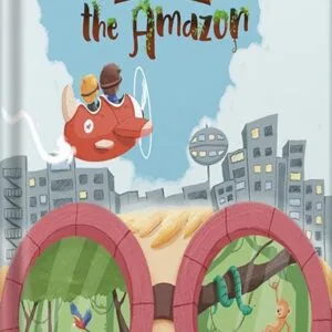 خرید و دانلود نسخه کامل کتاب Little Girl Conquers the Amazon: A Wild Book About Magic Goggles That Take You Anywhere You Want and Make Your Dreams Come True. by Charlie Tripp PDF