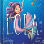 خرید و دانلود نسخه کامل کتاب Lola: The Bracelet Of Courage (Ocean Tales Children’s Books) by Sarah Cullen PDF