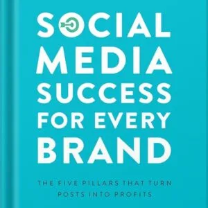 خرید و دانلود نسخه کامل کتاب Social Media Success for Every Brand: The Five StoryBrand Pillars That Turn Posts Into Profits by Claire Diaz-Ortiz PDF