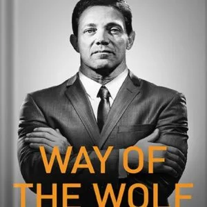 خرید و دانلود نسخه کامل کتاب Way of the Wolf: Straight Line Selling: Master the Art of Persuasion, Influence, and Success by Jordan Belfort PDF