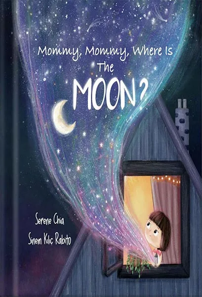 225-New-PNG-Version-121-1.jpg خرید و دانلود نسخه کامل کتاب Mommy, Mommy, Where Is The Moon?: a children’s book about the bond between mother and daughter and cool Moon facts by Serene Chia PDF - تصویر 1
