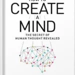 خرید و دانلود نسخه کامل کتاب How to Create a Mind: The Secret of Human Thought Revealed by Ray Kurzweil PDF