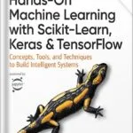 خرید و دانلود نسخه کامل کتاب Hands-On Machine Learning with Scikit-Learn, Keras, and TensorFlow 3rd Edition by Aurélien Géron PDF