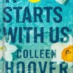 خرید و دانلود نسخه کامل کتاب It Starts with Us: A Novel (It Ends with Us Book 2) by Colleen Hoover PDF