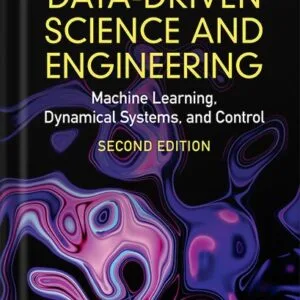 خرید و دانلود نسخه کامل کتاب Data-Driven Science and Engineering: Machine Learning, Dynamical Systems, and Control 2nd Edition by Steven L. Brunton PDF