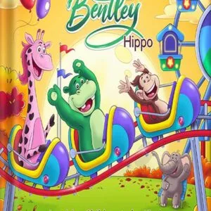 خرید و دانلود نسخه کامل کتاب The Adventures of Bentley Hippo: Inspiring Children to be Kind (Inspiring Children 2nd ed Book 2) by Argyro Graphy PDF