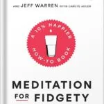 خرید و دانلود نسخه کامل کتاب Meditation for Fidgety Skeptics: A 10% Happier How-to Book by Dan Harris PDF