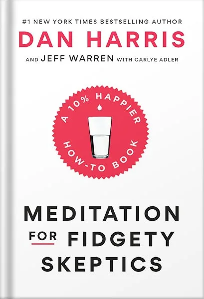 225-New-PNG-Version-14-2.jpg خرید و دانلود نسخه کامل کتاب Meditation for Fidgety Skeptics: A 10% Happier How-to Book by Dan Harris PDF - تصویر 1