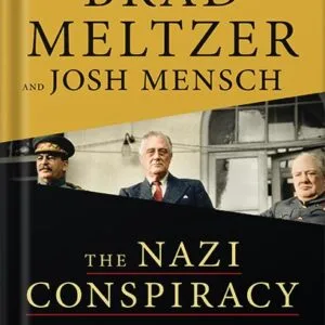 خرید و دانلود نسخه کامل کتاب The Nazi Conspiracy: The Secret Plot to Kill Roosevelt, Stalin, and Churchill by Brad Meltzer PDF
