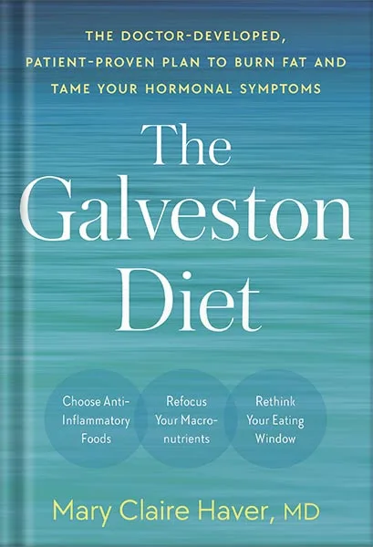 225-New-PNG-Version-147-1.jpg خرید و دانلود نسخه کامل کتاب The Galveston Diet: The Doctor-Developed, Patient-Proven Plan to Burn Fat and Tame Your Hormonal Symptoms by Mary Claire Haver PDF - تصویر 1
