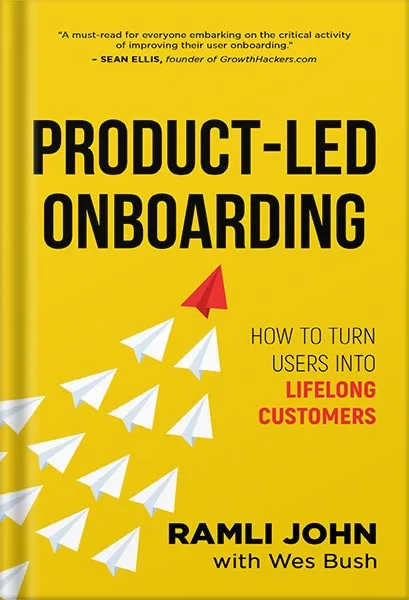 225-New-PNG-Version-148.jpg خرید و دانلود نسخه کامل کتاب Product-Led Onboarding: How to Turn New Users Into Lifelong Customers (Product-Led Growth Series Book 2) by Ramli John PDF - تصویر 1