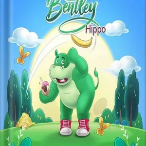 خرید و دانلود نسخه کامل کتاب The Adventures of Bentley Hippo: Inspiring Children to Share (Inspiring Children 2nd ed Book 1) by Argyro Graphy PDF