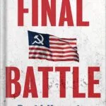 خرید و دانلود نسخه کامل کتاب Final Battle: THE NEXT ELECTION COULD BE THE LAST by David Horowitz PDF