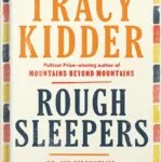 خرید و دانلود نسخه کامل کتاب Rough Sleepers: Dr. Jim O’Connell’s urgent mission to bring healing to homeless people by Tracy Kidder PDF