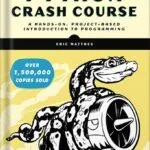 خرید و دانلود نسخه کامل کتاب Python Crash Course, 3rd Edition: A Hands-On, Project-Based Introduction to Programming by Eric Matthes PDF