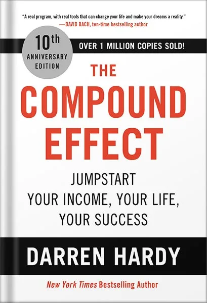 225-New-PNG-Version-16-1.jpg خرید و دانلود نسخه کامل کتاب The Compound Effect (10th Anniversary Edition): Jumpstart Your Income, Your Life, Your Success by Darren Hardy PDF - تصویر 1