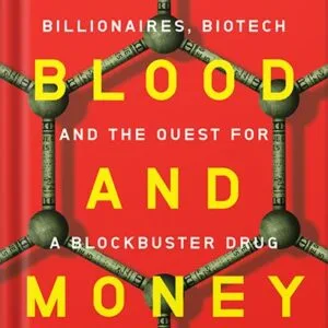 خرید و دانلود نسخه کامل کتاب For Blood and Money: Billionaires, Biotech, and the Quest for a Blockbuster Drug by Nathan Vardi PDF