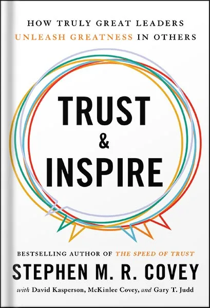 225-New-PNG-Version-166.jpg خرید و دانلود نسخه کامل کتاب Trust and Inspire: How Truly Great Leaders Unleash Greatness in Others by Stephen M.R. Covey PDF - تصویر 1