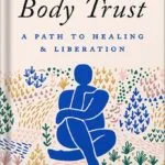 خرید و دانلود نسخه کامل کتاب Reclaiming Body Trust: A Path to Healing & Liberation by Hilary Kinavey PDF