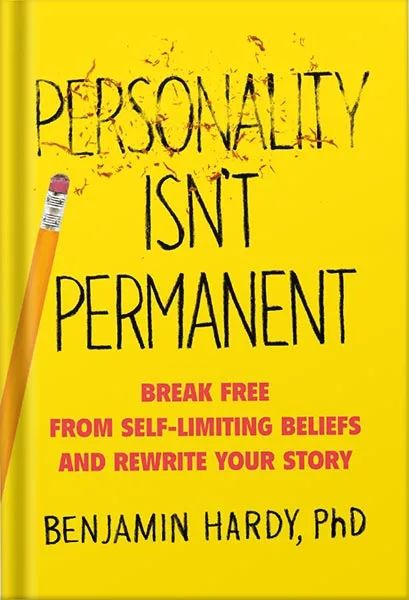 225-New-PNG-Version-18.jpg خرید و دانلود نسخه کامل کتاب Personality Isn’t Permanent: Break Free from Self-Limiting Beliefs and Rewrite Your Story by Benjamin P. Hardy PDF - تصویر 1