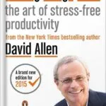 خرید و دانلود نسخه کامل کتاب Getting Things Done: The Art of Stress-Free Productivity by David Allen PDF