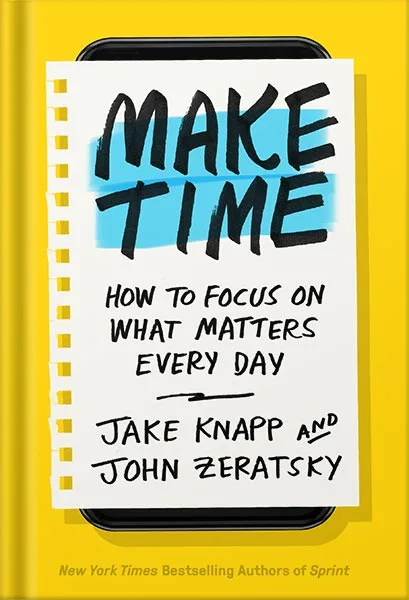 225-New-PNG-Version-189.jpg خرید و دانلود نسخه کامل کتاب Make Time: How to Focus on What Matters Every Day by Jake Knapp PDF - تصویر 1