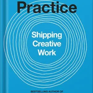 خرید و دانلود نسخه کامل کتاب The Practice: Shipping Creative Work by Seth Godin PDF