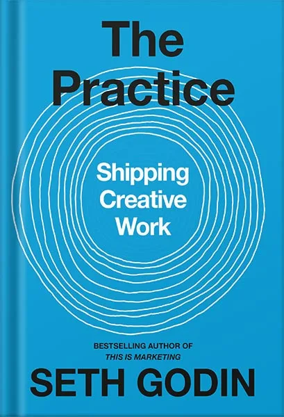 225-New-PNG-Version-2-1.jpg خرید و دانلود نسخه کامل کتاب The Practice: Shipping Creative Work by Seth Godin PDF - تصویر 1
