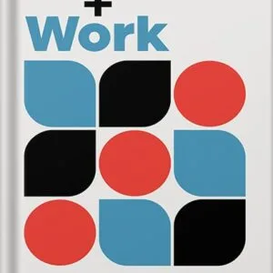 خرید و دانلود نسخه کامل کتاب Love and Work: How to Find What You Love, Love What You Do, and Do It for the Rest of Your Life by Marcus Buckingham PDF
