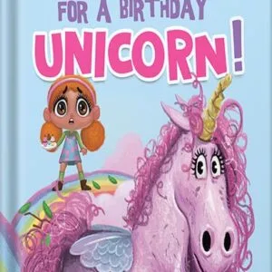 خرید و دانلود نسخه کامل کتاب Do Not Wish for a Birthday Unicorn!: A silly story about teamwork, empathy, compassion, and kindness (Silly Books for Kids!) by Sarina Siebenaler PDF