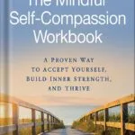 خرید و دانلود نسخه کامل کتاب The Mindful Self-Compassion Workbook: A Proven Way to Accept Yourself, Build Inner Strength, and Thrive by Kristin Neff PDF