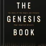 خرید و دانلود نسخه کامل کتاب The Genesis Book: The Story of the People and Projects That Inspired Bitcoin by Aaron van Wirdum PDF