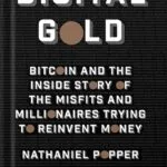 خرید و دانلود نسخه کامل کتاب Digital Gold: Bitcoin and the Inside Story of the Misfits and Millionaires Trying to Reinvent Money by Nathaniel Popper PDF