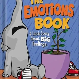 خرید و دانلود نسخه کامل کتاب The Emotions Book : Helping Children Find the Language to Master Their BIG Emotions and Feelings (Anger, Frustration, Sadness and Happiness) (Brave Kids Press) by Liz Fletcher PDF