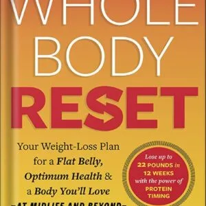 خرید و دانلود نسخه کامل کتاب The Whole Body Reset: Your Weight-Loss Plan for a Flat Belly, Optimum Health & a Body You’ll Love at Midlife and Beyond by Stephen Perrine PDF