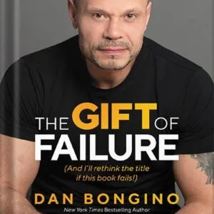 خرید و دانلود نسخه کامل کتاب The Gift of Failure: (And I’ll rethink the title if this book fails!) by Dan Bongino PDF