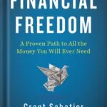 خرید و دانلود نسخه کامل کتاب Financial Freedom: A Proven Path to All the Money You Will Ever Need by Grant Sabatier PDF